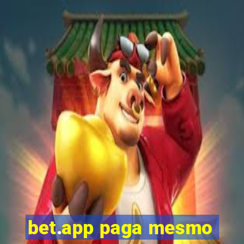 bet.app paga mesmo